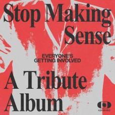 V/A-EVERYONE'S GETTING INVOLVED: STOP MAKING SENSE - A TRIBUTE ALBUM (CD)