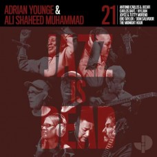 ADRIAN YOUNGE & ALI SHAHEED MUHAMMAD-JAZZ IS DEAD 021 (CD)