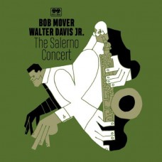 BOB MOVER & WALTER DAVIS JR.-THE SALERNO CONCERT (CD)