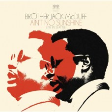BROTHER JACK MCDUFF-AIN'T NO SUNSHINE (LIVE IN SEATTLE) -RSD- (2CD)