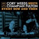 CORY WEEDS & CHAMPION FULTON-EVERY NOW AND THEN (LIVE AT OCL STUDIOS) (CD)