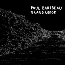 PAUL BARIBEAU-GRAND LEDGE -COLOURED- (LP)