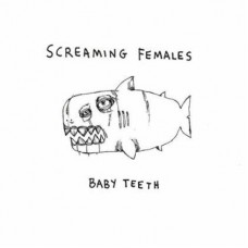 SCREAMING FEMALES-BABY TEETH -COLOURED- (LP)
