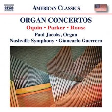 GIANCARLO GUERRERO-IVES & ROUSE: OQUIN, PARKER & ROUSE: ORGAN CONCERTOS (CD)