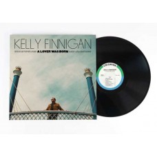 KELLY FINNIGAN-A LOVER WAS BORN (LP)