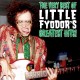 LITTLE FYODOR-VERY BEST OF LITTLE FYODOR'S GREATEST HITS (CD)