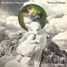 GUIDED BY VOICES-STRUT OF KINGS (LP)