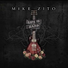 MIKE ZITO-LIFE IS HARD (LP)