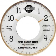KENDRA MORRIS-FINE RIGHT HERE / BIRTHDAY SONG (7")