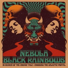NEBULA & BLACK RAINBOWS-IN SEARCH OF THE COSMIC TALE (CD)