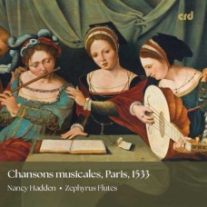 NANCY HADDEN-CHANSONS MUSICALES, PARIS 1533 (CD)