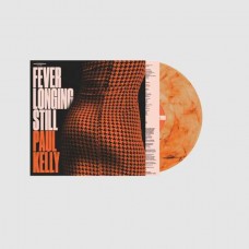 PAUL KELLY-FEVER LONGING STILL -COLOURED- (LP)