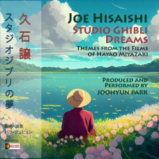 JOOHYUN PARK-JOE HISAISHI: STUDIO GHIBLI DREAMS (CD)