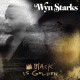 WYN STARKS-BLACK IS GOLDEN (CD)