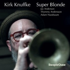 KIRK KNUFFKE-SUPER BLONDE (CD)