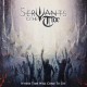 SERVANTS TO THE TIDE-WHERE TIME WILL COME TO DIE (CD)