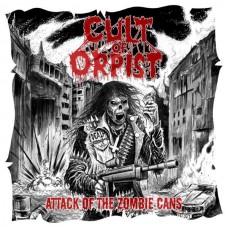 CULT OF ORPIST-ATTACK OF THE ZOMBIE CANS (CD)