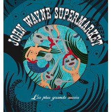 JOHN WAYNE SUPERMARKET-LES PLUS GRANDS SUCCES (CD)