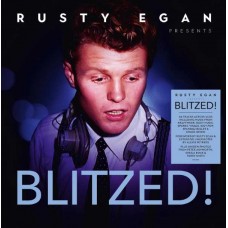 RUSTY EGAN-BLITZED! -BOX- (4CD)