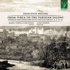 MARIA TERESA CARLEVATO & LUIGI BORIO-FRANCESCO MOLINO: FROM IVREA TO THE PARISIAN SALONS (CD)