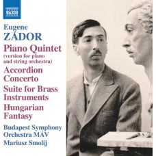 BUDAPEST SYMPHONY ORCHESTRA MAV-ZADOR: PIANO QUINTET,  ACCORDION CONCERTO, SUITE FOR BRASS INSTRUMENTS, HUNGARIAN FANTASY (CD)