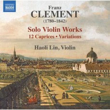 HAOLI LIN-FRANZ CLEMENT: SOLO VIOLIN WORKS: 12 CAPRICES - VARIATIONS (CD)