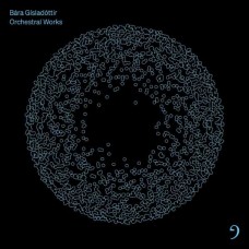 BARA GISLADOTTIR-ORCHESTRAL WORKS (CD)