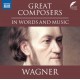 NICHOLAS BOULTON-GREAT COMPOSERS IN WORDS AND MUSIC: WAGNER (CD)