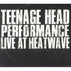 TEENAGE HEAD-LIVE AT HEATWAVE (LP)