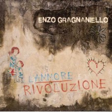 GRAGNANIELLO ENZO-L' AMMORE E' 'NA RIVOLUZIONE (CD)