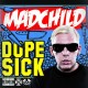 MADCHILD-DOPE SICK (LP)