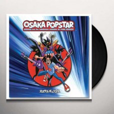OSAKA POPSTAR-OSAKA POPSTAR AND THE AMERICAN LEGENDS OF PUNK -REMAST/ANNIV- (LP)