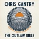 CHRIS GANTRY-THE OUTLAW BIBLE (CD)