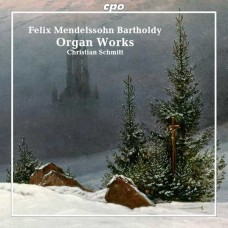 CHRISTIAN SCHMITT-FELIX MENDELSSOHN: ORGAN WORKS (3CD)