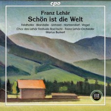 SIEGLINDE FELDHOFER/CHOR DES LEHAR FESTIVALS BAD ISCHL & FRANZ LEHAR-ORCHESTER-FRANZ LEHAR: SCHON IST DIE WELT: OPERETTE IN 3 ACTS (2CD)