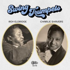 ROY ELDRIDGE & CHARLIE SHAVERS-SWING TRUMPETS (CD)