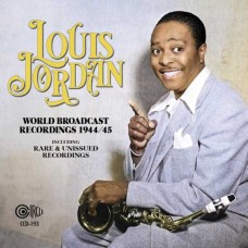 LOUIS JORDAN-WORLD BROADCAST RECORDINGS 1944/45 (2CD)