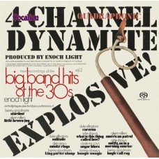 ENOCH LIGHT & THE LIGHT BRIGADE-4 CHANNEL DYNAMITE EXPLOSIVE!/BIG BAND HITS OF THE '30S (VOL. 2) (SACD)