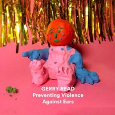 GERRY READ-PREVENTING VIOLENCE AGAINST EARS (12")