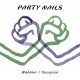 PARTY NAILS-WOBBLER / YASSASSIN (12")