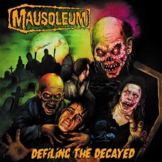 MAUSOLEUM-DEFILING THE DECAYED (CD)