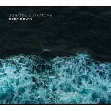 DONATELLO D'ATTOMA-DEEP DOWN (CD)