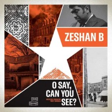 ZESHAN B-O SAY, CAN YOU SEE? (2LP)