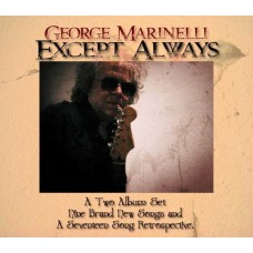 GEORGE MARINELLI-EXCEPT ALWAYS (2CD)