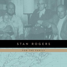 STAN ROGERS-FOR THE FAMILY (LP)