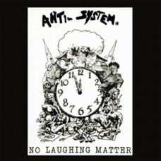 ANTI SYSTEM-NO LAUGHING MATTER - DISCOGRAPHY (CD)