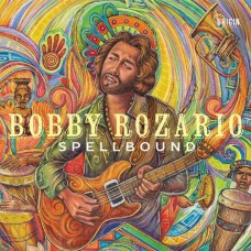 BOBBY ROZARIO-SPELLBOUND (CD)
