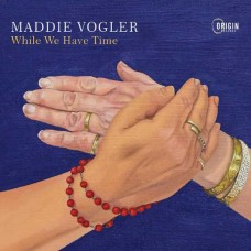 MADDIE VOGLER-WHILE WE HAVE TIME (CD)