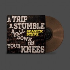 SEASICK STEVE-A TRIP, A STUMBLE, A FALL DOWN ON YOUR KNEES -COLOURED/LTD- (LP)