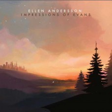 ELLEN ANDERSSON-IMPRESSIONS OF EVANS (CD)